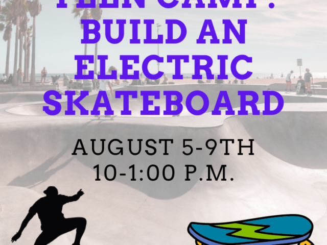 Teen Camp: Build an Electric Skateboard- Bloomsburg Children's Museum Discovery Corner